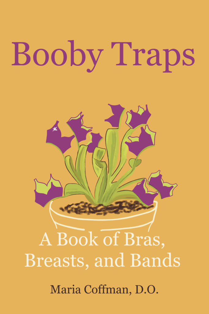 Painted Turtle Press was founded in 2022 to publish the works of Dr. Coffman including her first book,

Booby Traps: A Book of Bras, Breasts, and Bands, written for her patients, colleagues and their loved ones.